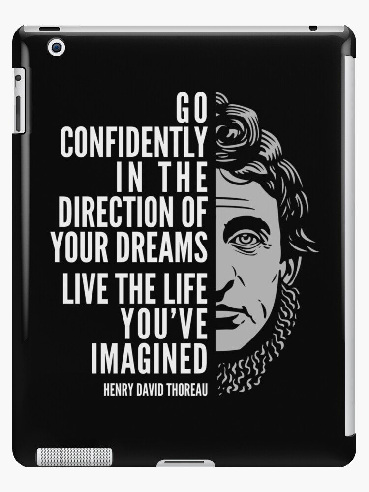 Henry David Thoreau Quote Live The Life You Ve Imagined Ipad Case Skin By Elvindantes Redbubble