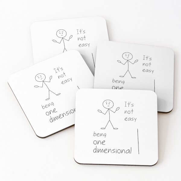Item preview, It's Not Easy Being One Dimensional designed and sold by verlnelson.