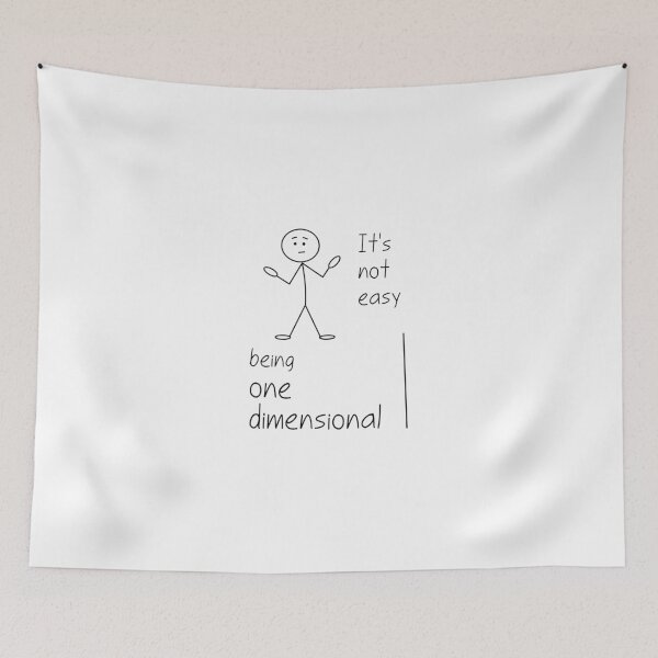 Item preview, It's Not Easy Being One Dimensional designed and sold by verlnelson.