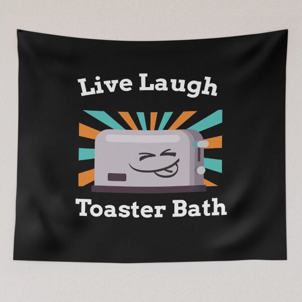 Item preview, Live Laugh Toaster Bath Toast Toaster designed and sold by MooonTees.