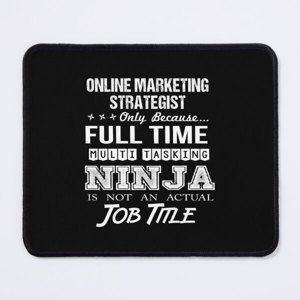Item preview, Online Marketing Strategist - Multitasking Ninja designed and sold by analisanta.