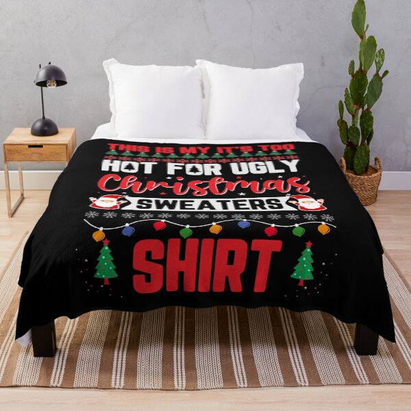 Item preview, This Is My It's Too Hot For Ugly Christmas Sweaters Shirt designed and sold by shopbakas.