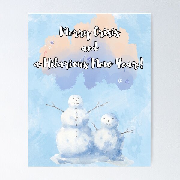 Item preview, Merry Crisis and a Hilarious New Year! |  designed and sold by GiveMeMood.