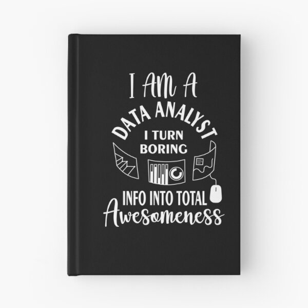 Item preview, I am a data analyst i turn boring info into total awesomeness designed and sold by Bettylop.