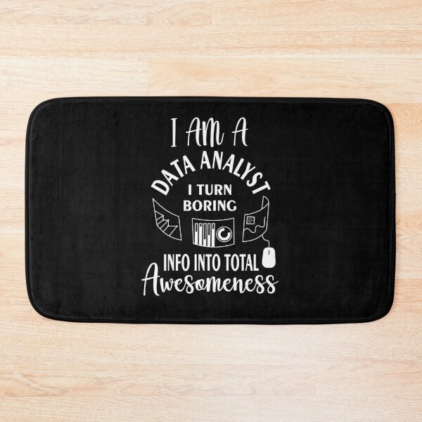 Item preview, I am a data analyst i turn boring info into total awesomeness designed and sold by Bettylop.