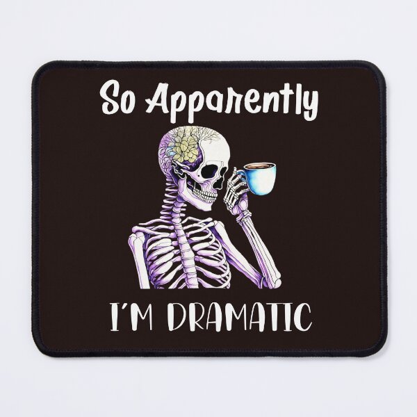 Item preview, So Apparently I'm Dramatic designed and sold by leshewle.