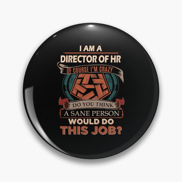 Item preview, Director Of Hr - Sane Person designed and sold by alphatinost.