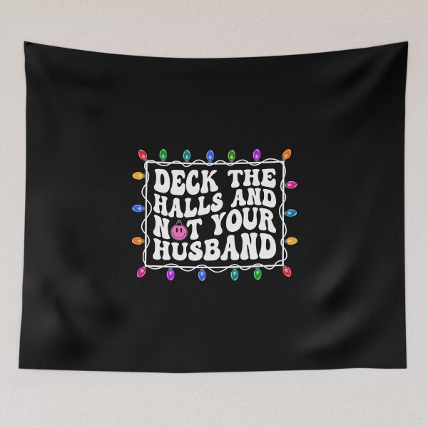 Item preview, Deck The Halls And Not Your Husband Funny Christmas designed and sold by rewingjadeArt.