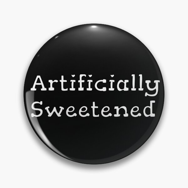 Item preview, Artificially Sweetened designed and sold by Surreallytee.