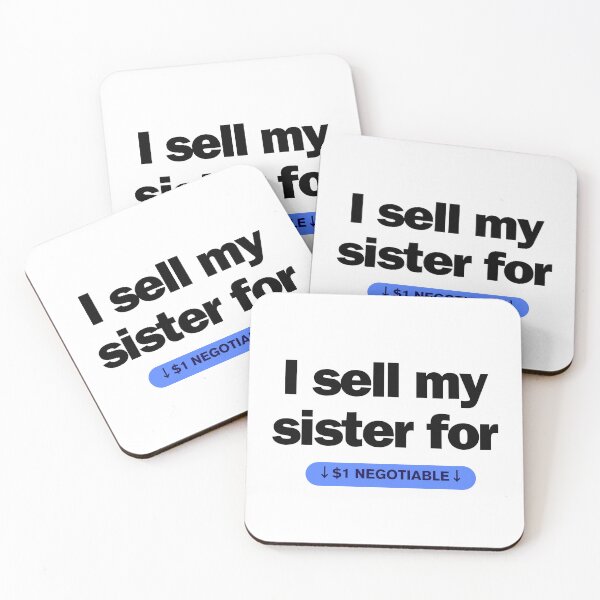 Item preview, I sell my sisiter for  dollar designed and sold by MySilva95.