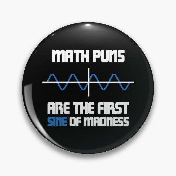 Item preview, Math Puns First Sine Of Madness designed and sold by ScienceCorner.
