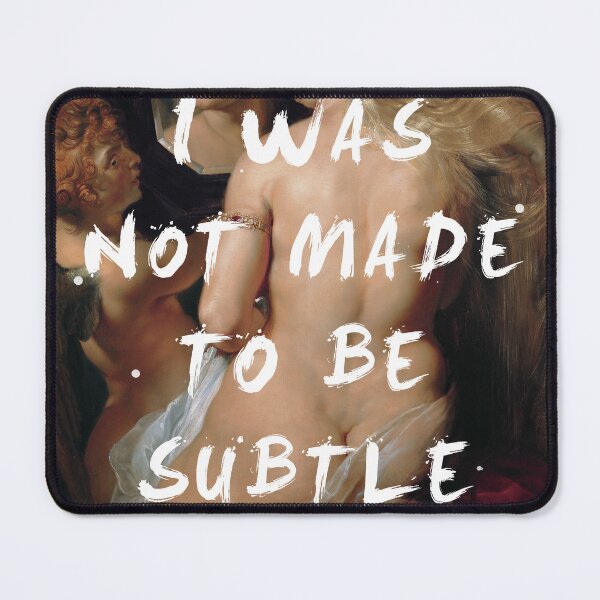 Item preview, I was not made to be subtle designed and sold by AluraHome.