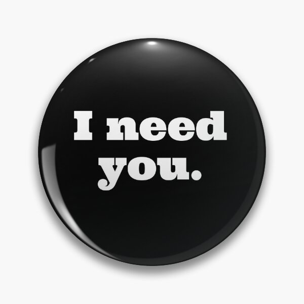 Item preview, I need you my Darling  designed and sold by Azrou shop.