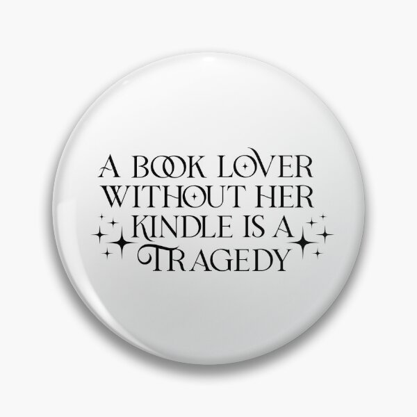 Item preview, A book lover without her kindle is a tragedy  designed and sold by StickyBook.