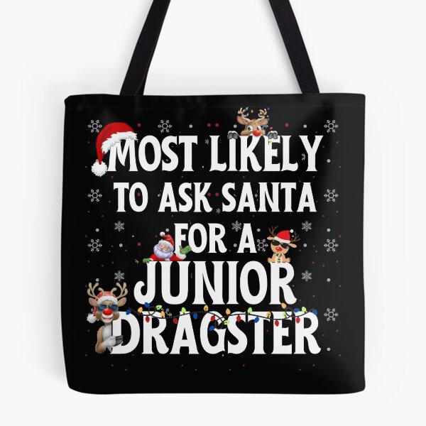 Item preview, Most Likely To Ask Santa For A Junior Dragster Funny Christmas Santa Reindeer Xmas Lights Holiday Racing Jr Dragster designed and sold by CarantinedChaos.