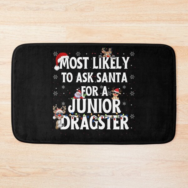 Item preview, Most Likely To Ask Santa For A Junior Dragster Funny Christmas Santa Reindeer Xmas Lights Holiday Racing Jr Dragster designed and sold by CarantinedChaos.