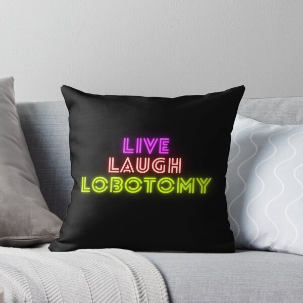 Artikelvorschau, Live-Laugh-Lobotomie entworfen und verkauft von OutbreakDesigns.