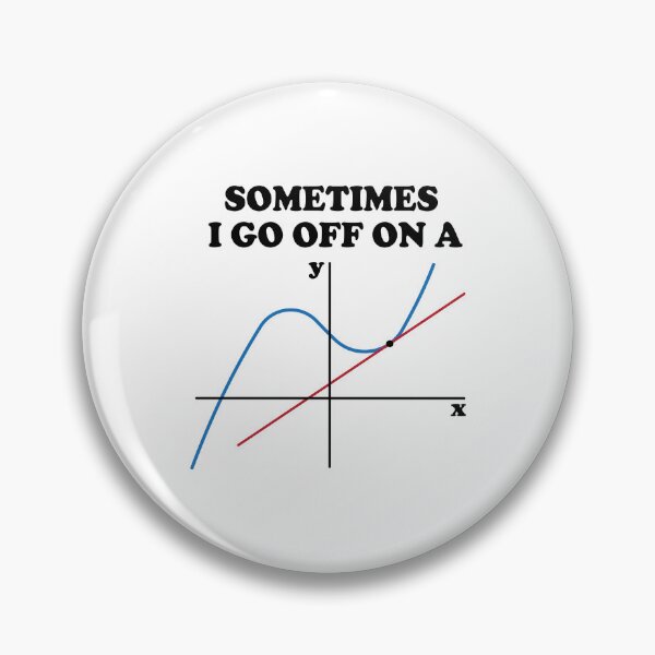 Item preview, Sometimes I Go Off On A Tangent designed and sold by ScienceCorner.