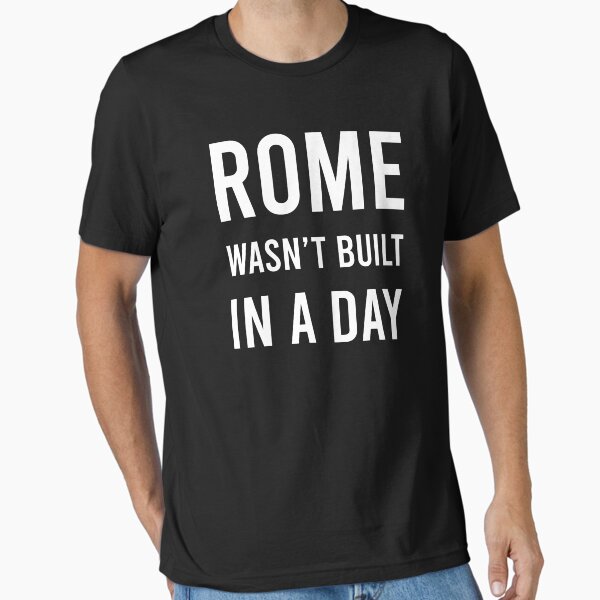 Item preview, Rome wasn’t built in a day designed and sold by SnapYourStyle.