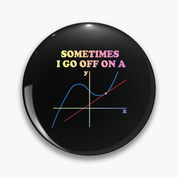 Item preview, Sometimes I Go Off On A Tangent designed and sold by ScienceCorner.