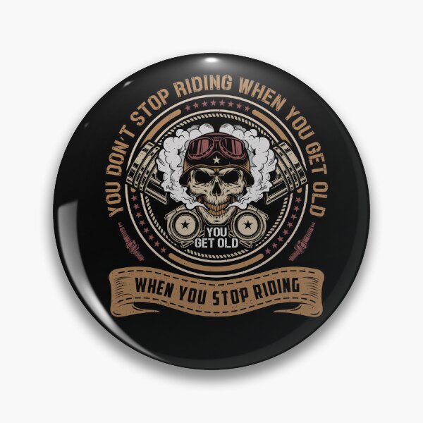 Item preview, You Get Old, When You Stop Riding designed and sold by brookes88.
