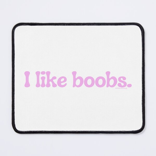 Item preview, I like boobs., v3b | @lilsboobthangs designed and sold by lilsboobthangs.