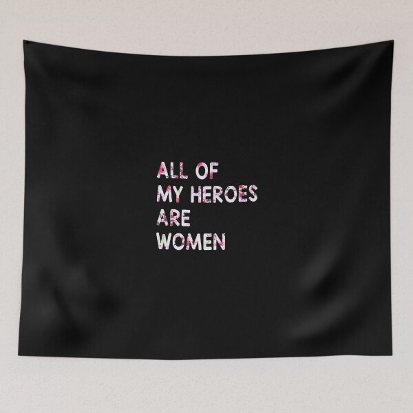 Item preview, All Of My Heroes Are Women designed and sold by T-shirt For You.