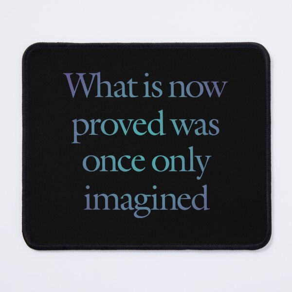 Item preview, What is now proved was once only imagined. v.1 designed and sold by x1brett.