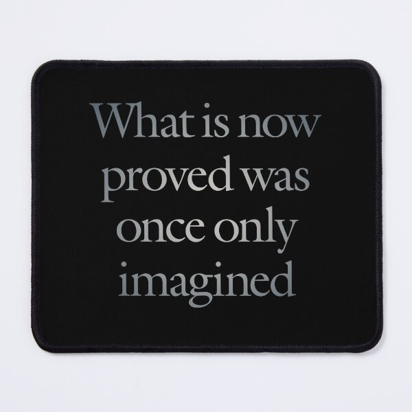 Item preview, What is now proved was once only imagined. v.4 designed and sold by x1brett.