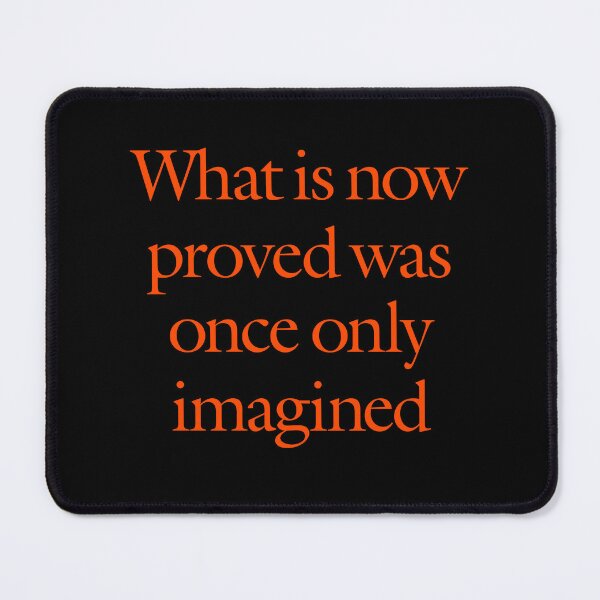 Item preview, What is now proved was once only imagined. v.5 designed and sold by x1brett.
