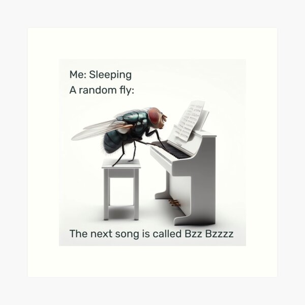 Item preview, Real Fly Plays The Piano Early in The Morning For You - The Next Song Is Called Bzz Bzzzz designed and sold by CutePlanetEarth.