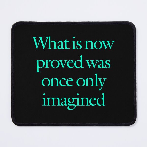 Item preview, What is now proved was once only imagined. v.6 designed and sold by x1brett.