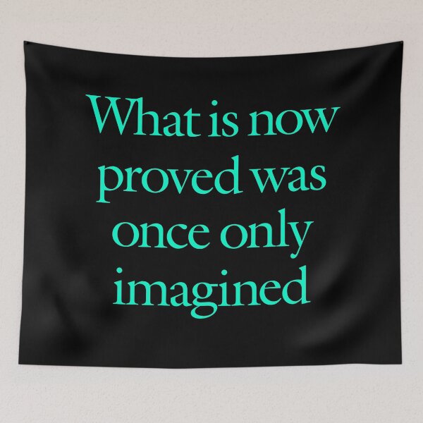 Item preview, What is now proved was once only imagined. v.6 designed and sold by x1brett.