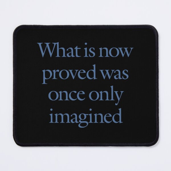 Item preview, What is now proved was once only imagined. v.7 designed and sold by x1brett.