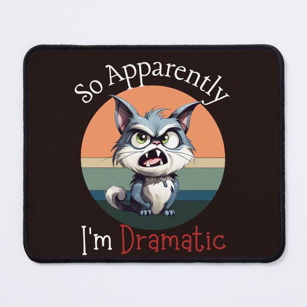 Item preview, So Apparently I'm Dramatic designed and sold by leshewle.