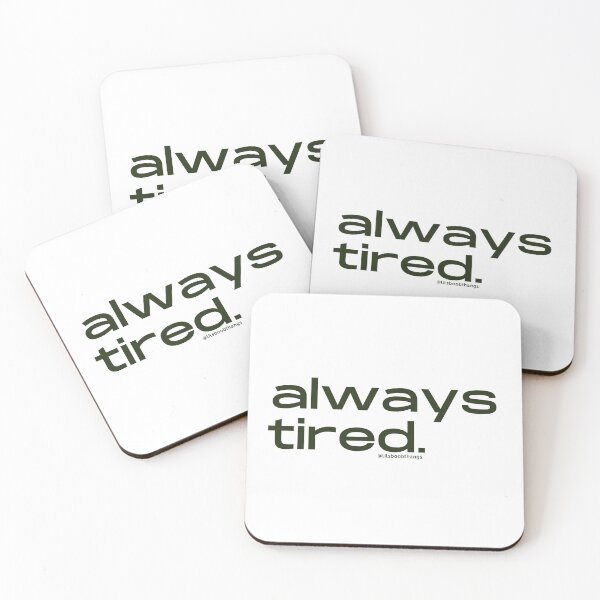 Item preview, Always Tired, v4 | @lilsboobthangs designed and sold by lilsboobthangs.