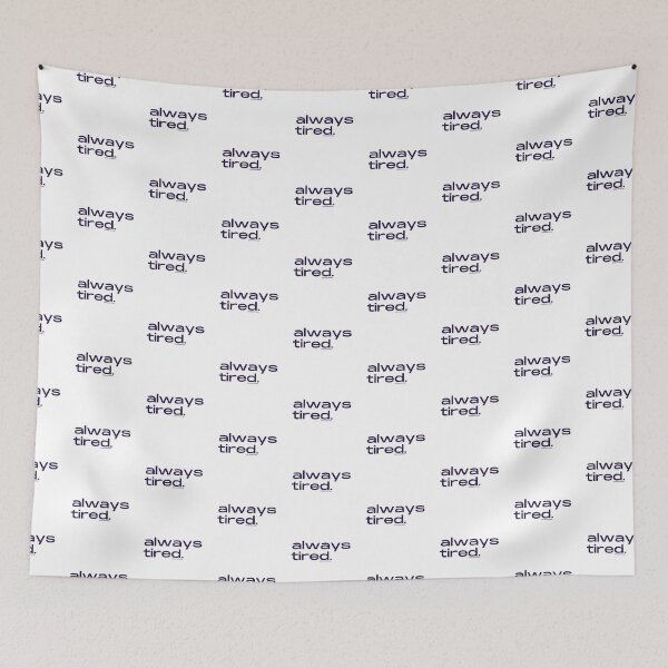 Item preview, Always Tired, v5 | @lilsboobthangs designed and sold by lilsboobthangs.