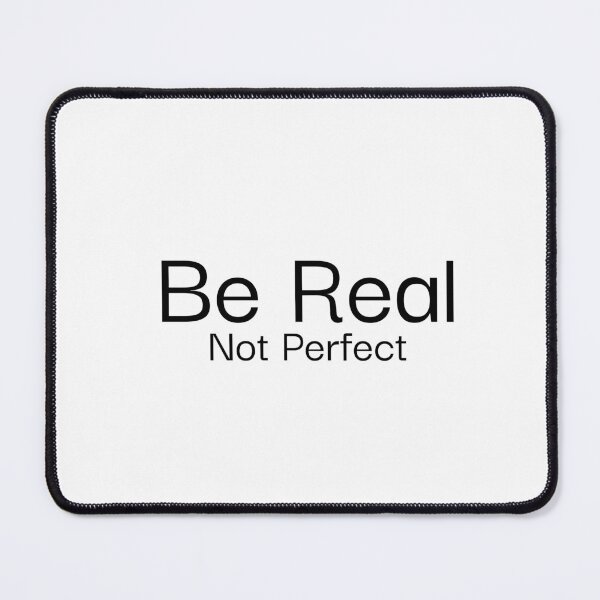 Item preview, Be Real Not Perfect designed and sold by Minimalist Quotes and Sayings.