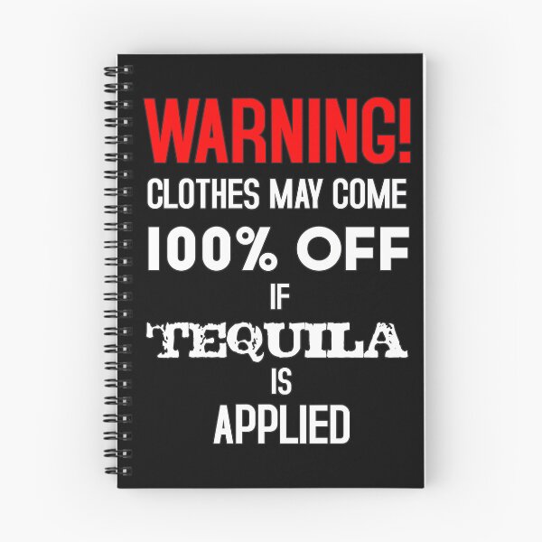 Item preview, Warning! Clothes may come 100% off if Tequila is Applied designed and sold by Kackos.