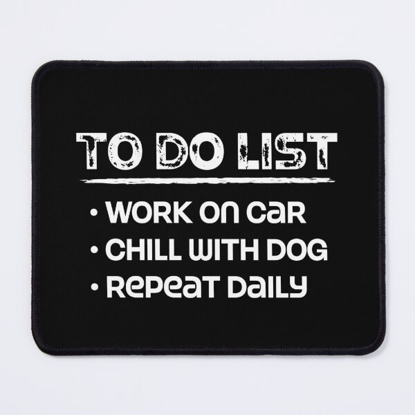 Item preview, Work on Car, Chill with Dog, Repeat - Funny designed and sold by OddPop.