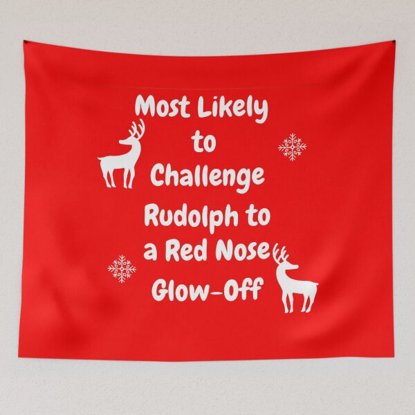 Artikelvorschau, Höchstwahrscheinlich wird er Rudolph zu einem Red-Nose-Glow-Off herausfordern entworfen und verkauft von Atiel186.