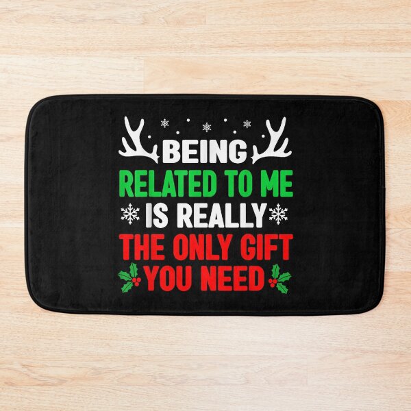 Item preview, Being Related To Me Is Really The Only Gift You Need Funny Christmas designed and sold by rewingjadeArt.