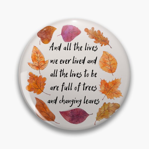 Item preview, Virginia Woolf Quote And all the lives we ever lived and all the lives to be are full of trees and changing leaves. To the Lighthouse designed and sold by violet-hope.