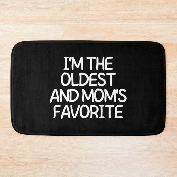 Item preview, I'm the oldest and mom's favorite designed and sold by manandi1.