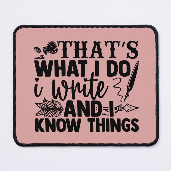 Item preview, That's what I do I write and I know things designed and sold by Susan-Marie220.