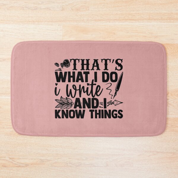 Item preview, That's what I do I write and I know things designed and sold by Susan-Marie220.