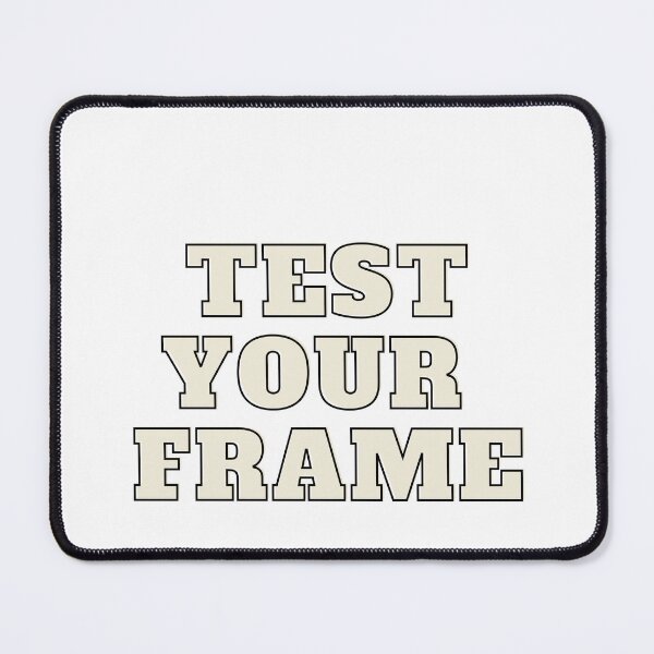 Item preview, TEST YOUR FRAME designed and sold by RelaxTimeYogaa.