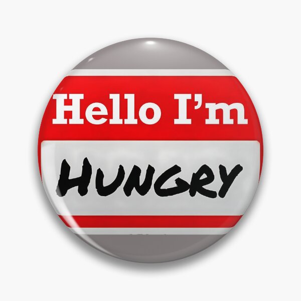 Item preview, Hello I’m hungry  - Name tag designed and sold by SirZeus.