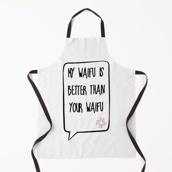 Item preview, My waifu is better than your waifu designed and sold by HarajukuTrend.