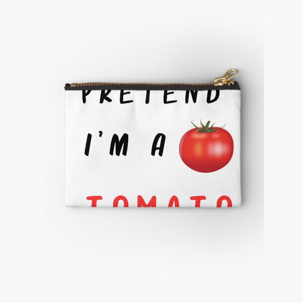 Item preview, Pretend I'm a Tomato, Funny Tomato Cool Quotes  designed and sold by VectorologyCo .